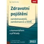 ANAG Zdravotní pojištění zaměstnavatelů, zaměstnanců a OSVČ s komentářem a příklady 2022 - Tomáš Červinka – Hledejceny.cz
