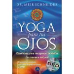 Yoga para tus ojos : ejercicios para recuperar la visión de manera natural – Hledejceny.cz