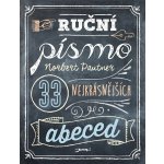 Ruční písmo - 33 nejkrásnějších abeced - Norbert Pautner – Zboží Dáma