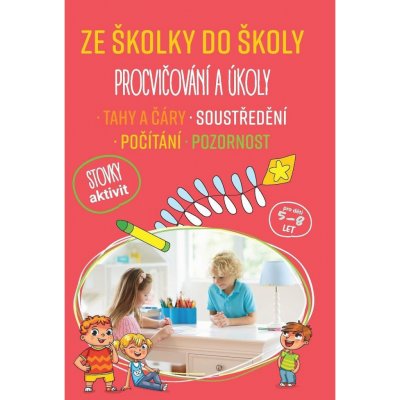 Ze školky do školy Procvičování a úkoly – Hledejceny.cz