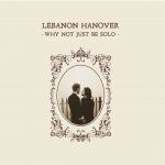 Lebanon Hanover - Why Not Just Be Solo CD – Sleviste.cz