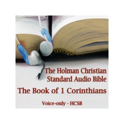 Book of 1st Corinthians: The Voice-Only Holman Christian Standard Audio Bible HCSB