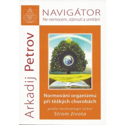 Navigátor: Ne nemocem, stárnutí a umíraní - Normování organizmu při těžkých chorobách podle technolo – Hledejceny.cz