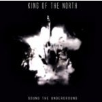 King Of The North - Sound The Underground CD – Hledejceny.cz