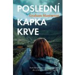 Poslední kapka krve - Graham Masterton – Hledejceny.cz