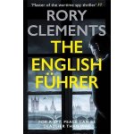 The English Führer - Rory Clements – Hledejceny.cz