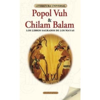 POPOL VUH ; CHILAM BALAM