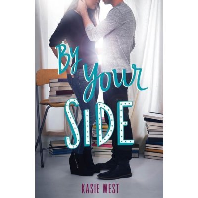 By Your Side - Kasie West