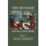 Every True Pleasure - LGBTQ Tales of North CarolinaPaperback softback – Hledejceny.cz