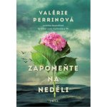 Zapomeňte na neděli - Valérie Perrinová – Zboží Mobilmania