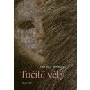 Točité věty - Daniela Hodrová