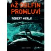 Kniha Až delfín promluví Robert Merle