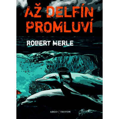 Až delfín promluví Robert Merle