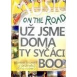 Už Jsme Doma a Ty syčáci a BooOn The Road DVD – Hledejceny.cz