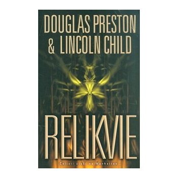 Relikvie - D.Preston, L.Child