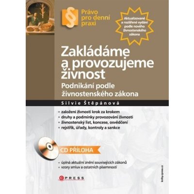 Kniha Zakládáme a provozujeme živnost Podnikání podle Živnostenského zákona + CD – Hledejceny.cz