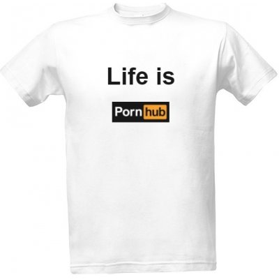Tričko s potiskem Life is Pornhub Černý nápis pánské Bílá – Zboží Mobilmania