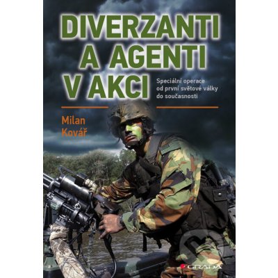 Diverzanti a agenti v akci - Milan Kovář