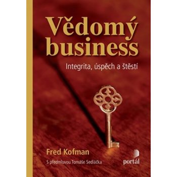 Vědomý business, Integrita, úspěch a štěstí