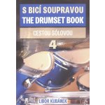 Libor Kubánek S bicí soupravou 4 Cestou sólovou – Zboží Mobilmania