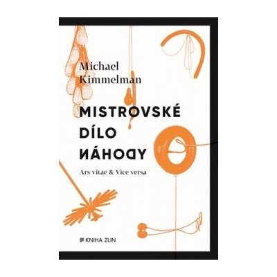 Mistrovské dílo náhody Michael Kimmelman