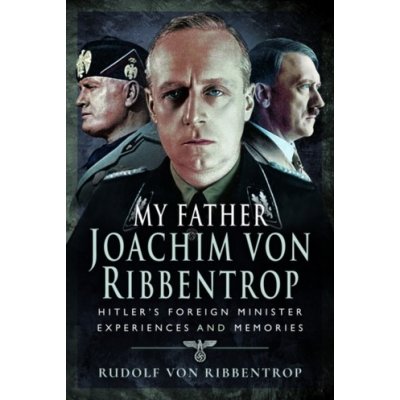 My Father Joachim von Ribbentrop – Zboží Mobilmania