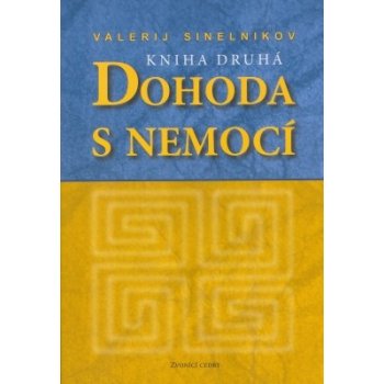 DOHODA S NEMOCÍ 2 Sinelnikov