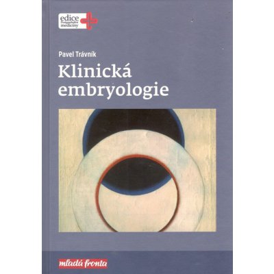 Klinická embryologie - Pavel Trávník