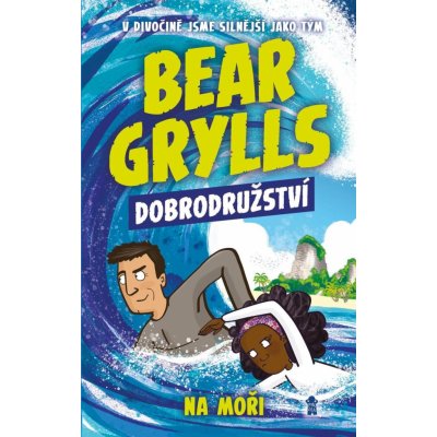Bear Grylls: Dobrodružství na moři - Edward Michael Grylls – Zboží Mobilmania