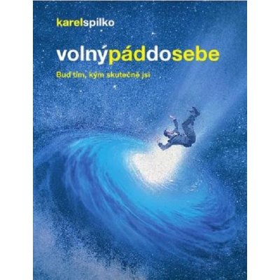 Volný pád do sebe - Karel Spilko – Hledejceny.cz