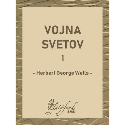 Wells Herbert George - Vojna svetov 1 – Hledejceny.cz