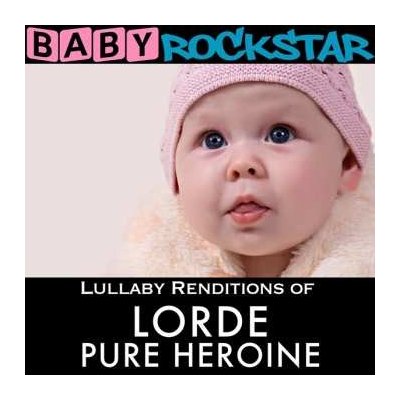CD Baby Rockstar: Lullaby Renditions Of Lorde: Pure Heroine