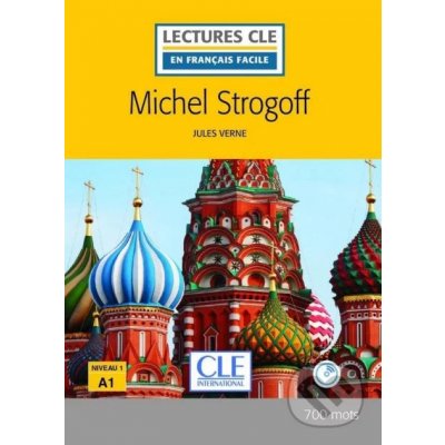 LECTURES CLE EN FRANCAIS FACILE NIVEAU 1/A1 MICHEL STROGOFF Livre + CD – Hledejceny.cz