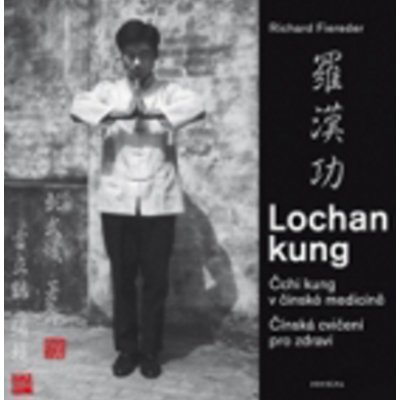 Lochan kung Čchi kung v čínské medicíně - Richard Fiereder – Zbozi.Blesk.cz