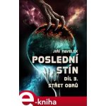 Poslední stín: Střet obrů. 3.díl - Jiří Pavelek – Hledejceny.cz