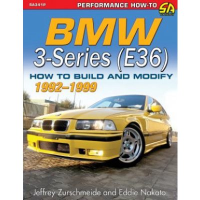 BMW 3-Series E36 1992-1999: How to Build and Modify Zurschmeide JeffreyPaperback