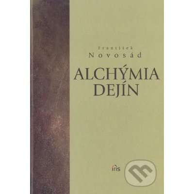 Alchýmia dejín František Novosád – Sleviste.cz