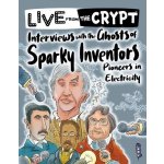 Interviews with the ghosts of sparky inventors – Sleviste.cz