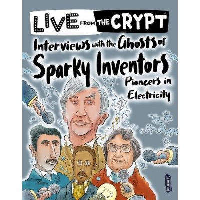 Interviews with the ghosts of sparky inventors – Sleviste.cz