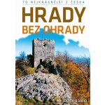 To nejkrásnější z Česka: Hrady bez ohrady - Vladimír Soukup – Zboží Dáma