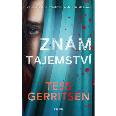 Znám tajemství - Tess Gerritsen – Hledejceny.cz