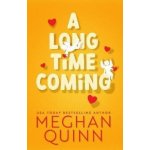 A Long Time Coming - Meghan Quinn – Hledejceny.cz