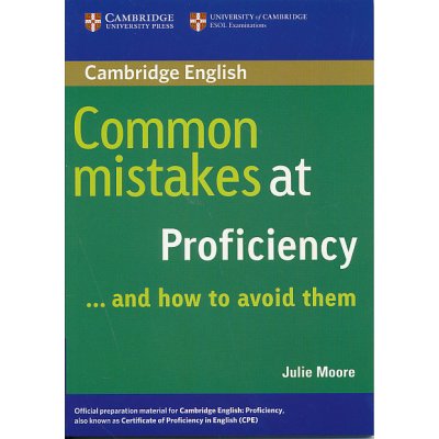 Common mistakes at Proficiency...and how to avoid them - Moore Julie – Zbozi.Blesk.cz