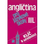 Angličtina pro jazykové školy 3 - Klíč k učebnici - Vacková Eva, Nacherová Soňa – Hledejceny.cz