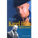 Karel Hála -- Mistr swingu - Věnceslava Dezortová