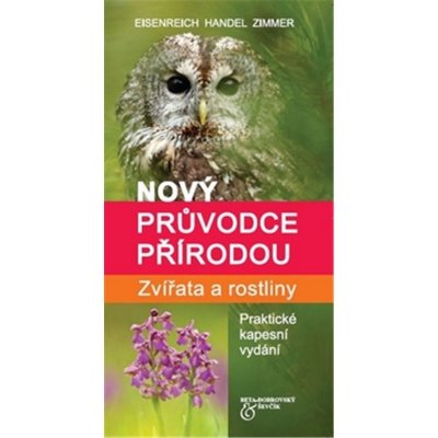 Zvířata a rostliny - Nový průvodce přírodou – Zboží Mobilmania