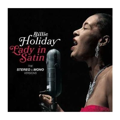 Billie Holiday - Lady In Satin The Stereo & Mono Versions CD – Hledejceny.cz