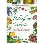 Bylinkové radosti - Anna Bednářová – Hledejceny.cz