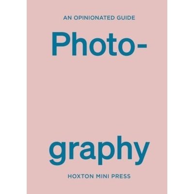 An Opinionated Guide to Photography Shore RobertPevná vazba