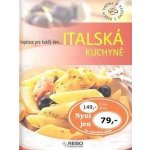 Italská kuchyně - Inspirace pro každý den.... – Hledejceny.cz